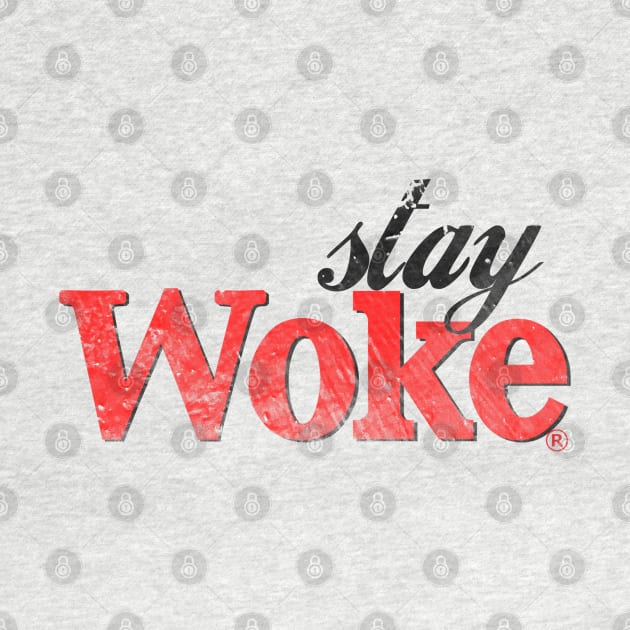 Stay Woke (distressed variant) by GoldenGear